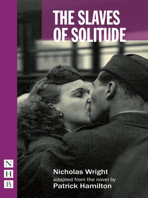cover image of The Slaves of Solitude (stage version) (NHB Modern Plays)